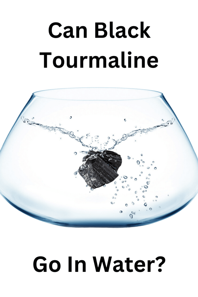 Can Black Tourmaline Crystal Be Submerged in Water