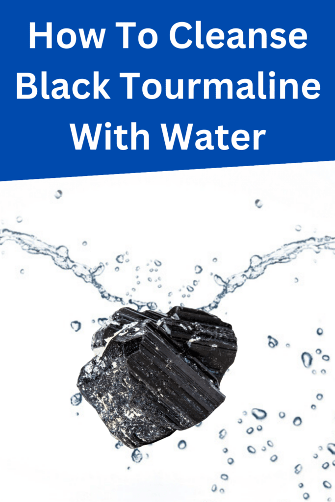 how to cleanse black tourmaline with water